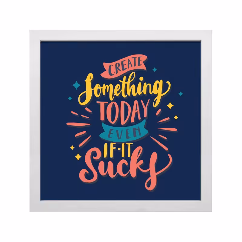 تابلو مدل انگیزشی امروز چیزی خلق کن حتی اگر بد باشد YFW2113