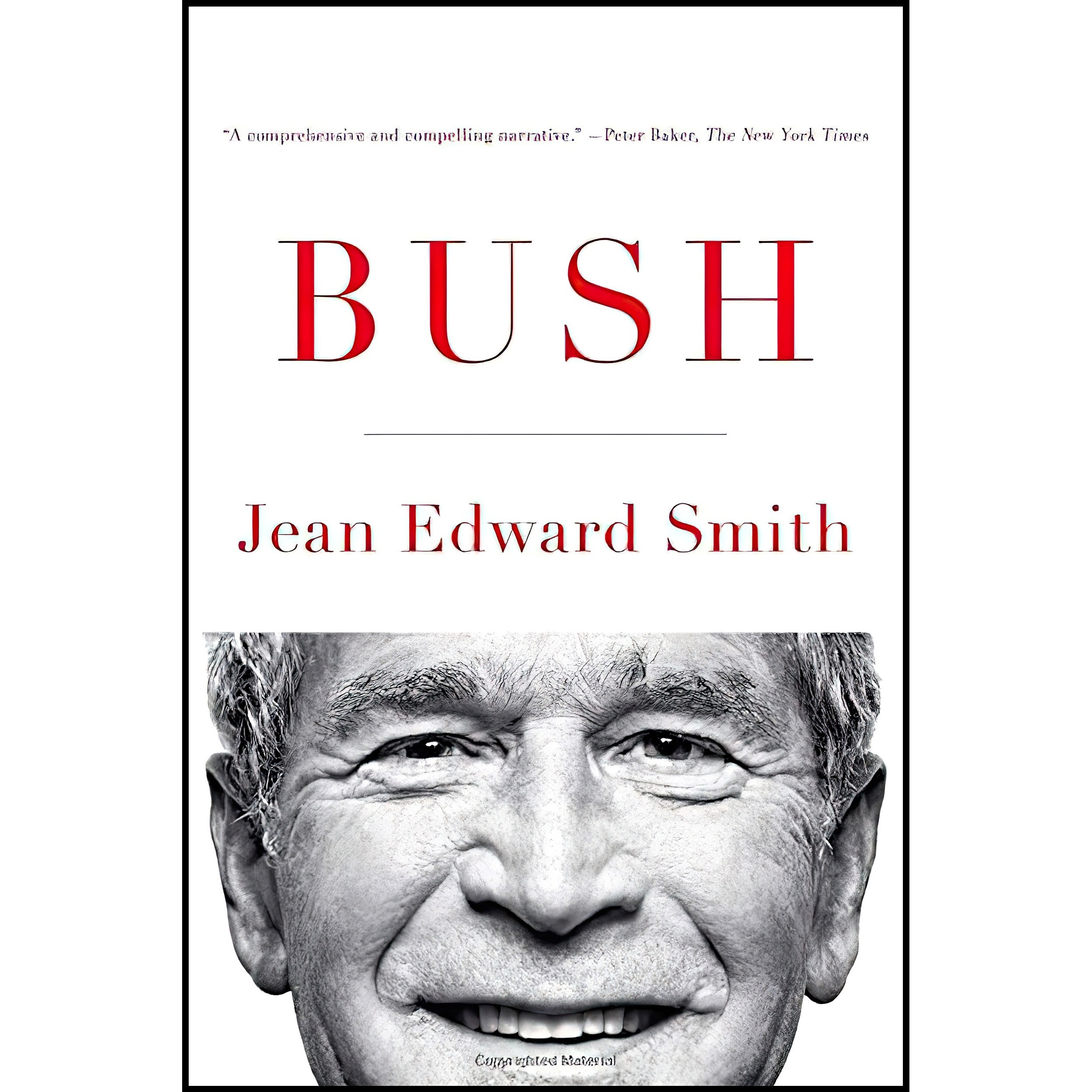 کتاب زبان اصلی Bush اثر Jean Edward Smith انتشارات Simon Schuster