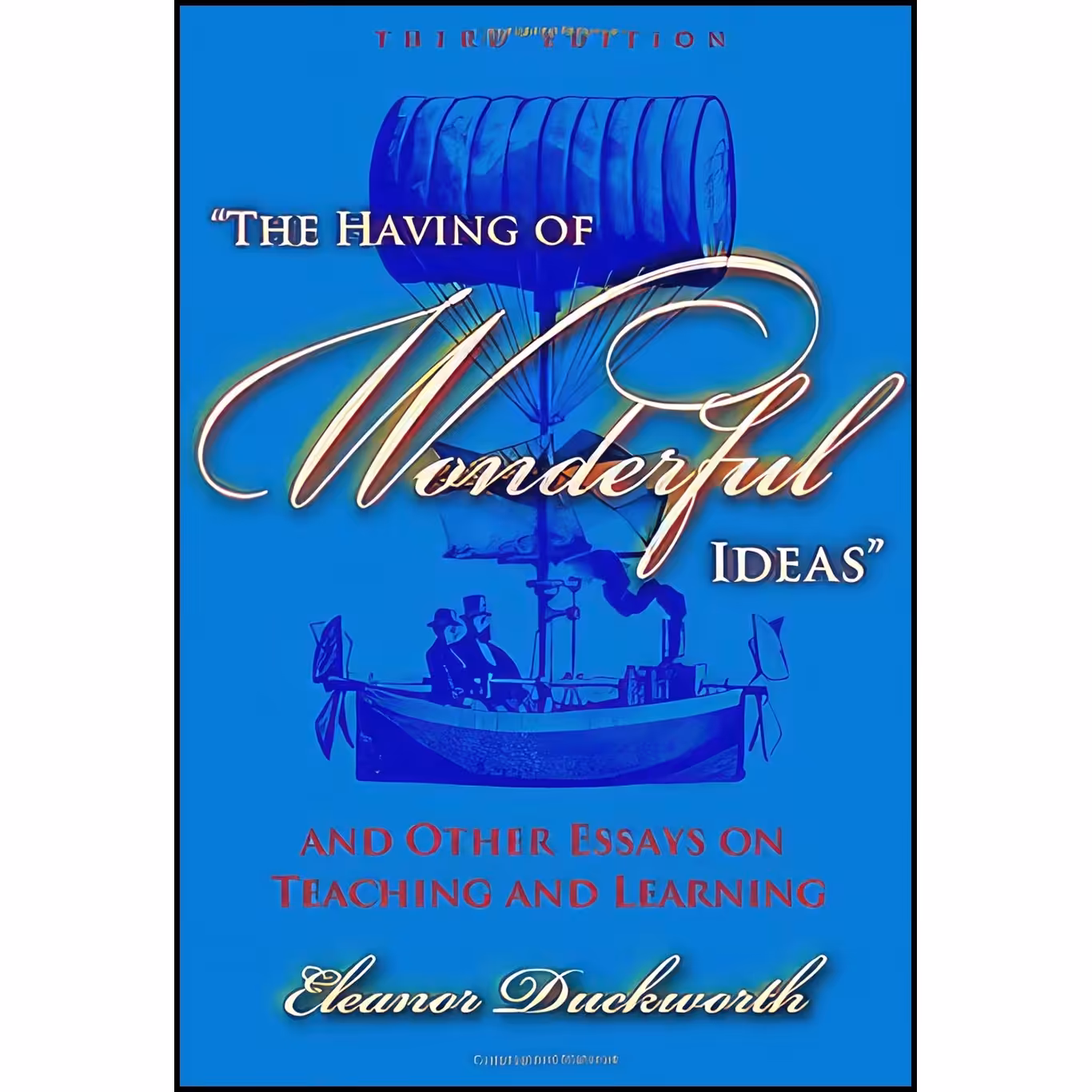 کتاب زبان اصلی The Having of Wonderful Ideas and Other Essays on Teaching and Le