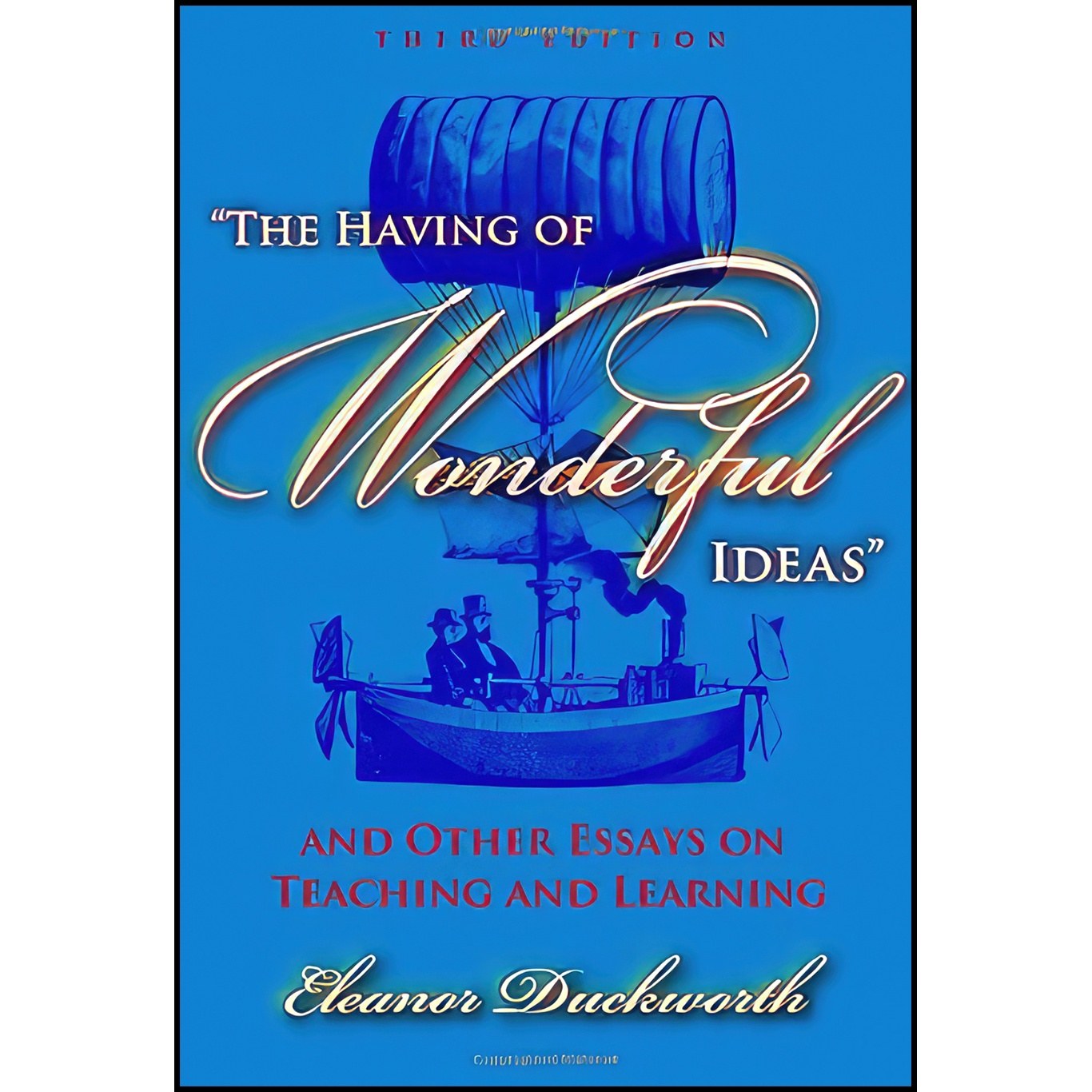 کتاب زبان اصلی The Having of Wonderful Ideas and Other Essays on Teaching and Le
