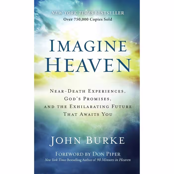 کتاب زبان اصلی Imagine Heaven NearDeath Experiences Gods Promises and the Exhila