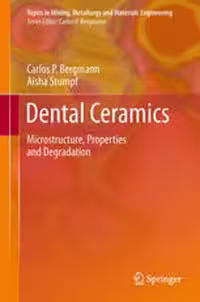 [PDF] دانلود کتاب Dental Ceramics - Microstructure, Properties And Degradation, 2013
