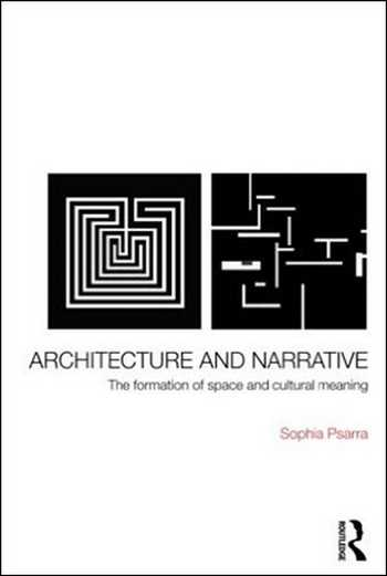  دانلود کتاب Architecture and Narrative: The Formation of Space and Cultural Meaning - دانلود کتاب های دانشگاهی
