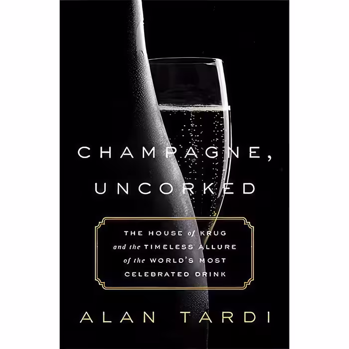 کتاب زبان اصلی Champagne Uncorked اثر alan Tardi انتشارات Publicaffairs