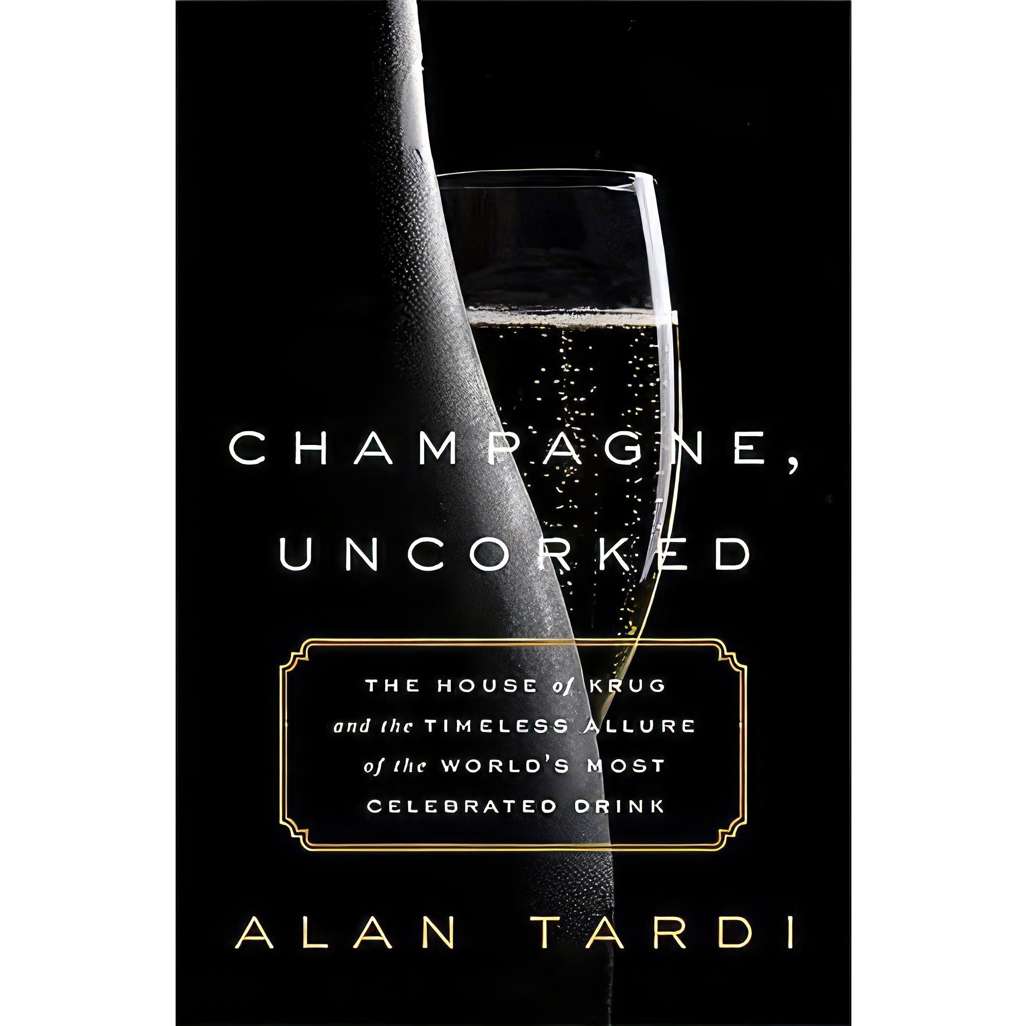 کتاب زبان اصلی Champagne Uncorked اثر alan Tardi انتشارات Publicaffairs