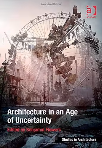 󾕇 دانلود کتاب Architecture In An Age Of Uncertainty, 2014 - دانلود کتاب های دانشگاهی