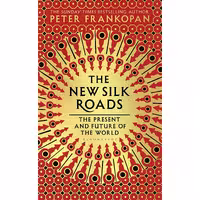 کتاب زبان اصلی The New Silk Roads اثر Peter Frankopan انتشارات Blooms Bury