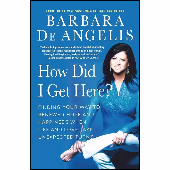 کتاب زبان اصلی How Did I Get Here اثر Barbara De Angelis