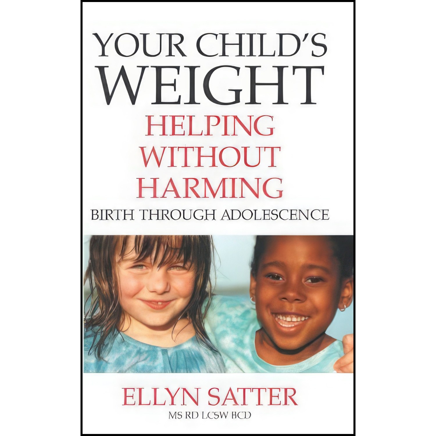 کتاب زبان اصلی Your Childs Weight اثر Ellyn Satter