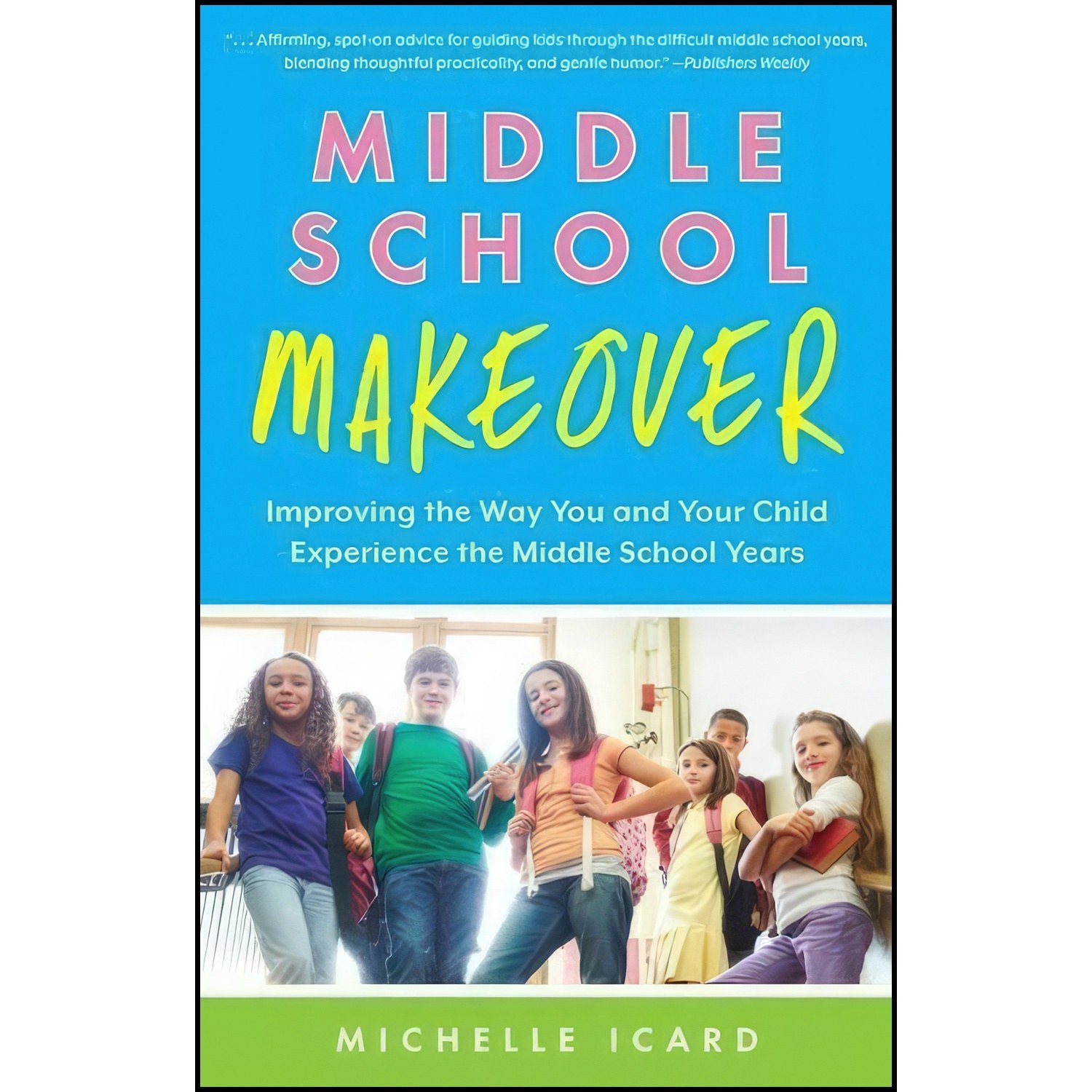 کتاب زبان اصلی Middle School Makeover اثر Michelle Icard