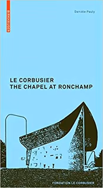 󾕇 دانلود کتاب Le Corbusier - the Chapel at Ronchamp - دانلود کتاب های دانشگاهی