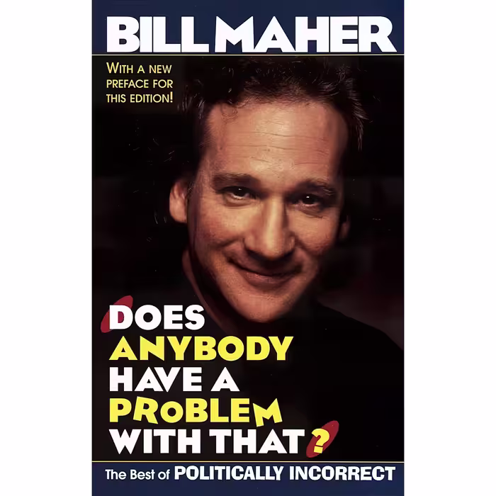 کتاب زبان اصلی Does Anybody Have a Problem with That اثر Bill Maher