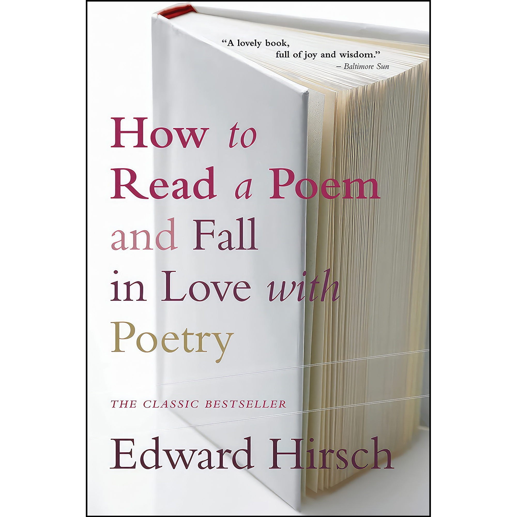 کتاب زبان اصلی How to Read a Poem اثر Edward Hirsch انتشارات Ecco