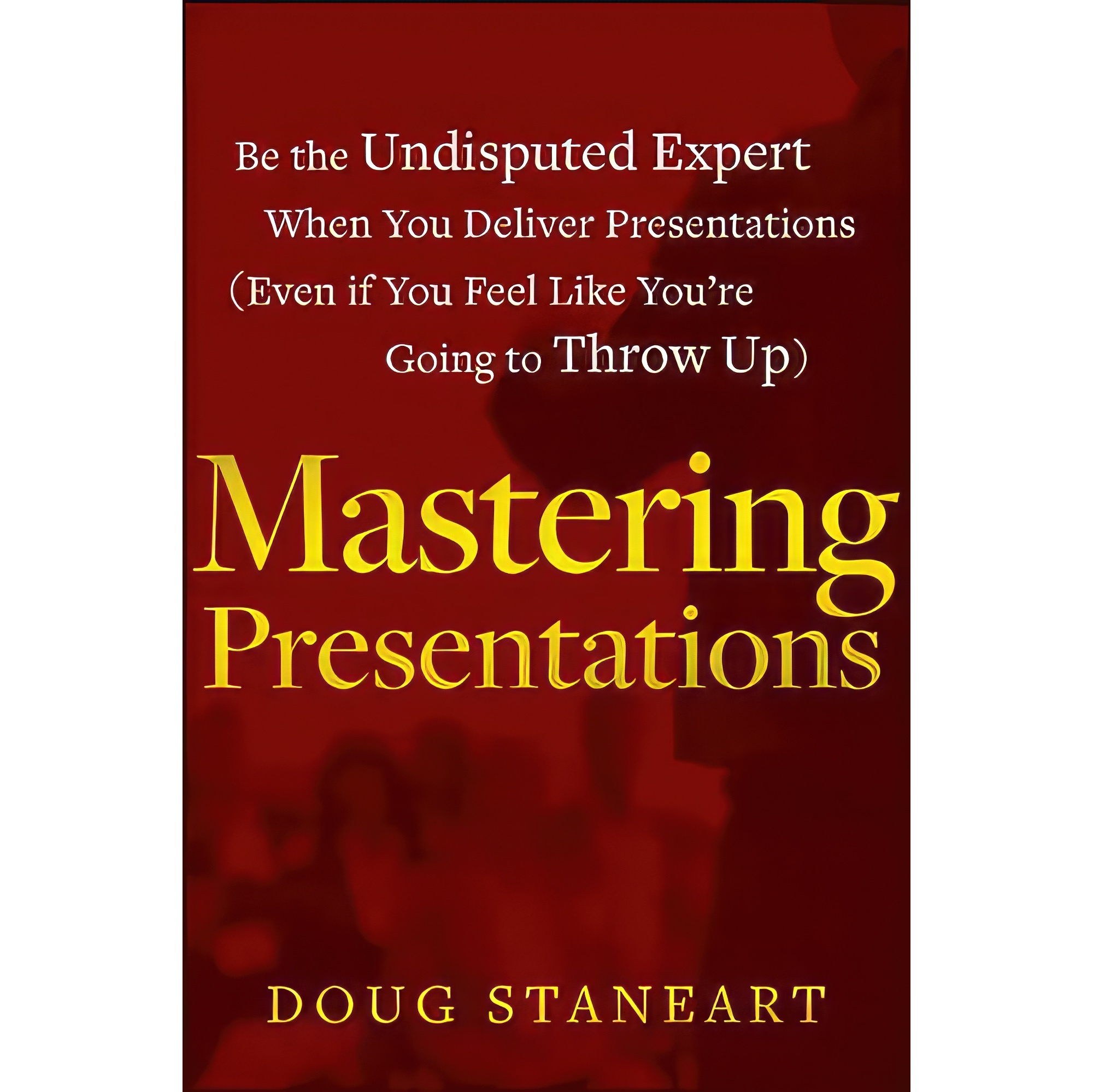کتاب زبان اصلی Mastering Presentations اثر Doug Staneart انتشارات Wiley