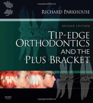 [PDF] دانلود کتاب Tip-Edge Orthodontics And The Plus Bracket, 2nd ed, 2008