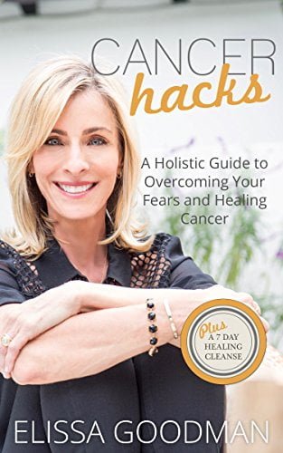  دانلود کتاب Cancer Hacks - A Holistic Guide To Overcoming Your Fears And Healing Cancer, 2016 - دانلود کتاب های دانشگاهی