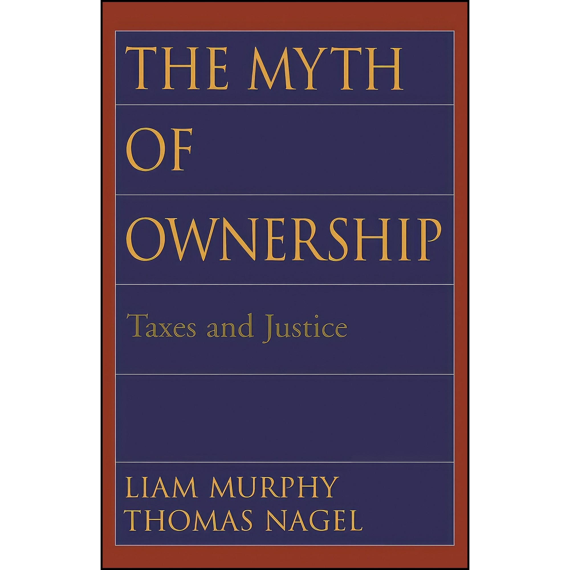 کتاب زبان اصلی The Myth of Ownership اثر Liam Murphy and Thomas Nagel