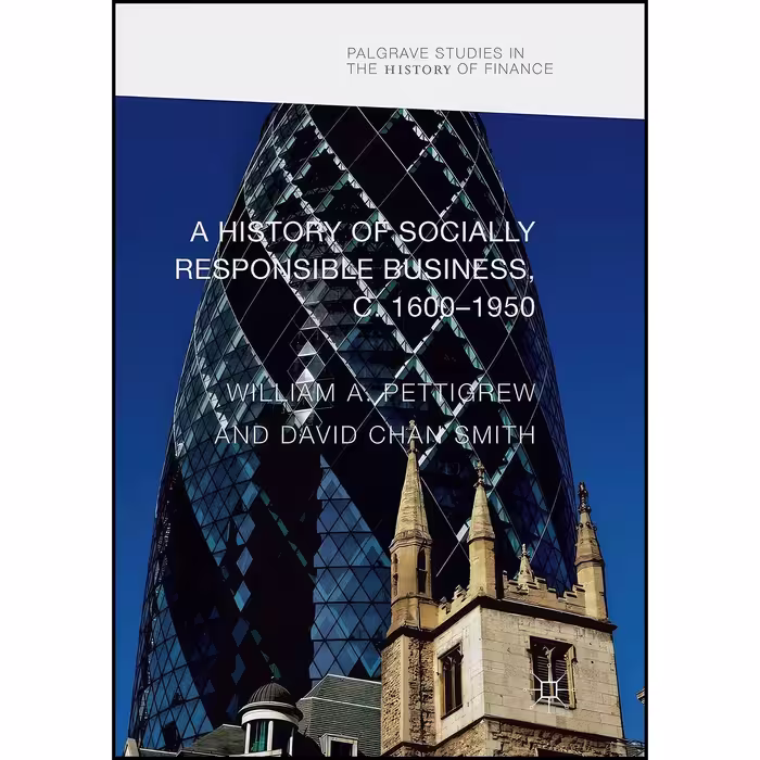 کتاب زبان اصلی A History of Socially Responsible Business c 