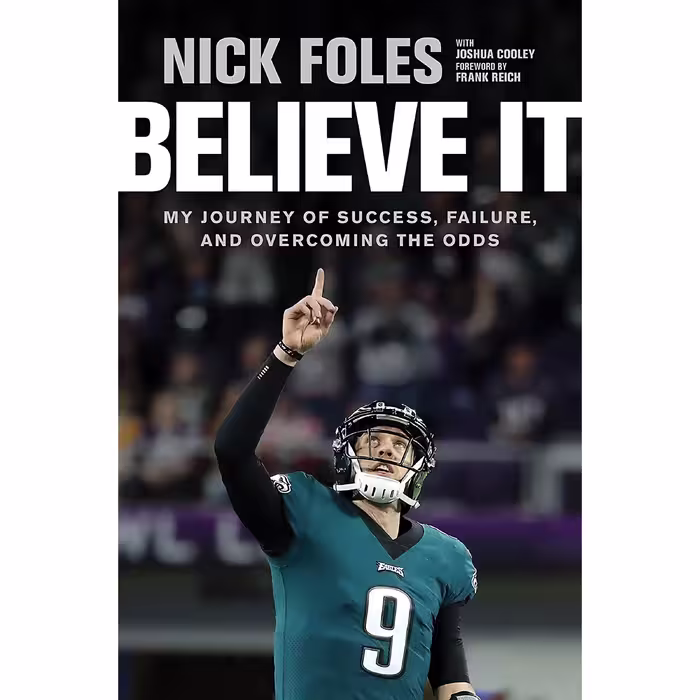 کتاب زبان اصلی Believe It اثر Nick Foles and Joshua Cooley and Frank Reich