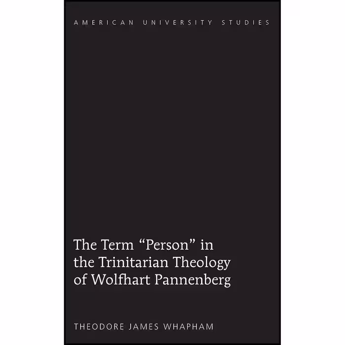 کتاب زبان اصلی The Term Person in the Trinitarian Theology of Wolfhart Pannenber