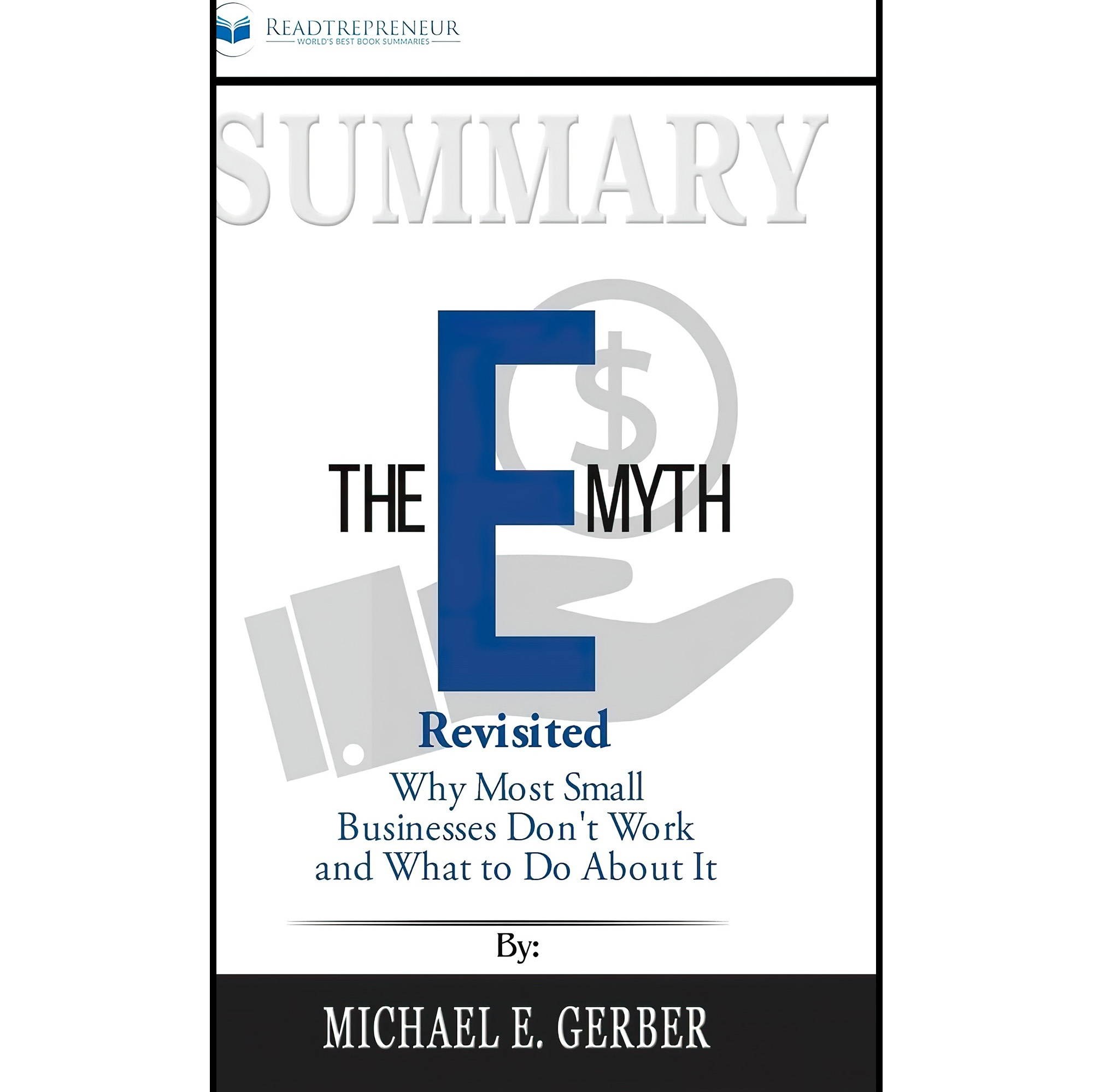 کتاب زبان اصلی Summary of The EMyth Revisited Why Most Small Businesses Dont Wor
