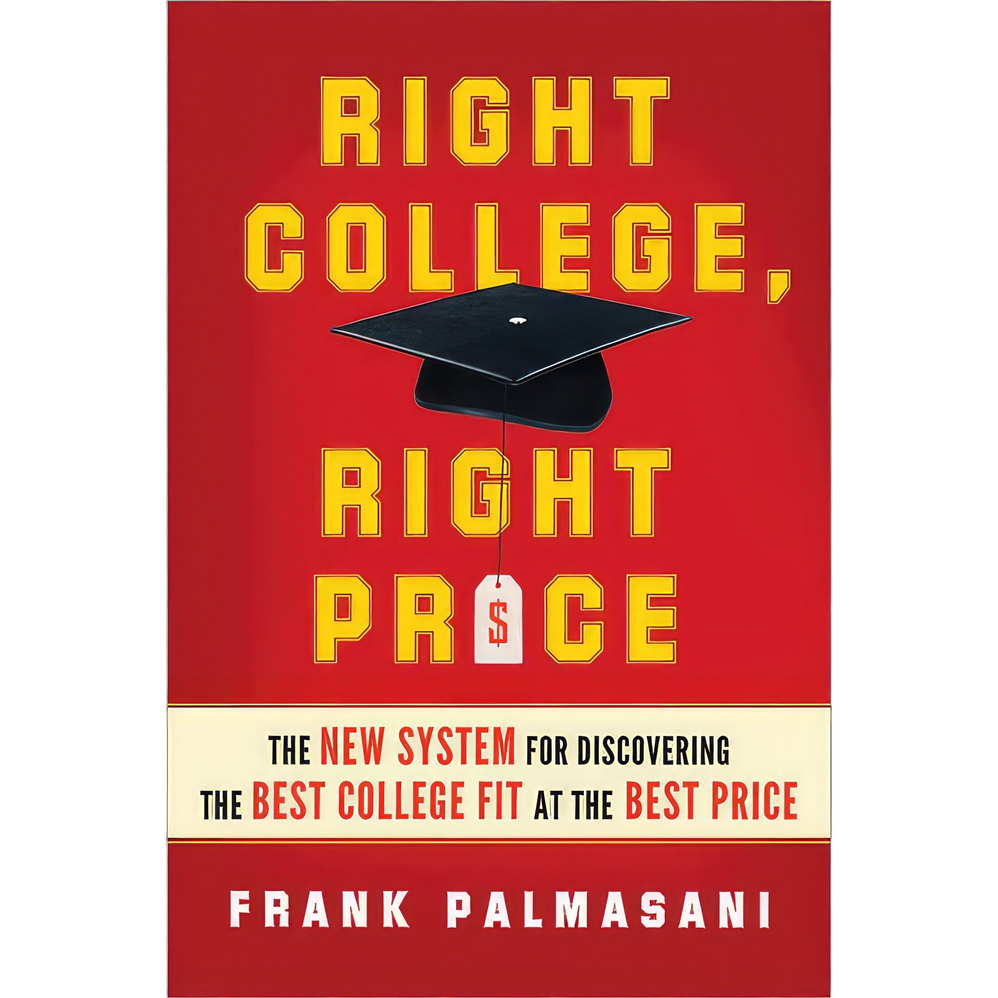 کتاب زبان اصلی Right College Right Price اثر Frank Palmasani
