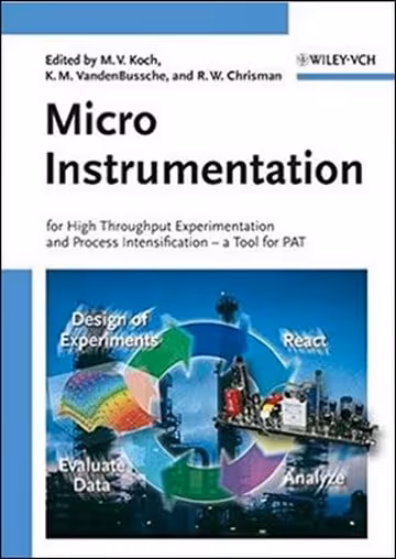 󾕇 دانلود کتاب Micro Instrumentation: For High Throughput Experimentation and Process Intensification - a Tool for PAT - دانلود کتاب های دانشگاهی