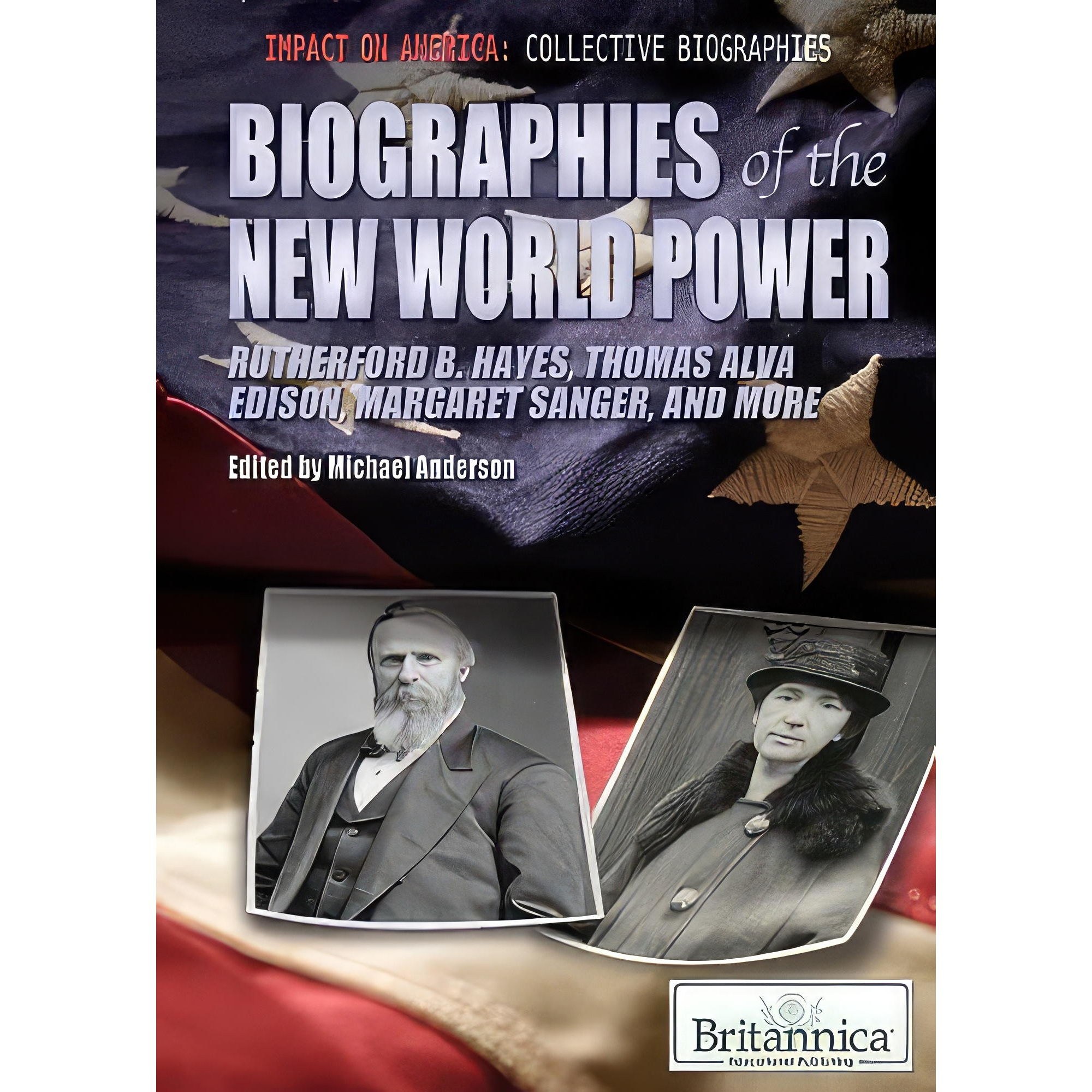 کتاب زبان اصلی Biographies of the New World Power اثر Michael Anderson