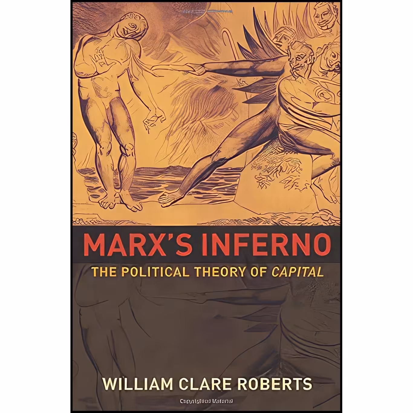 کتاب زبان اصلی Marxs Inferno اثر William Clare Roberts