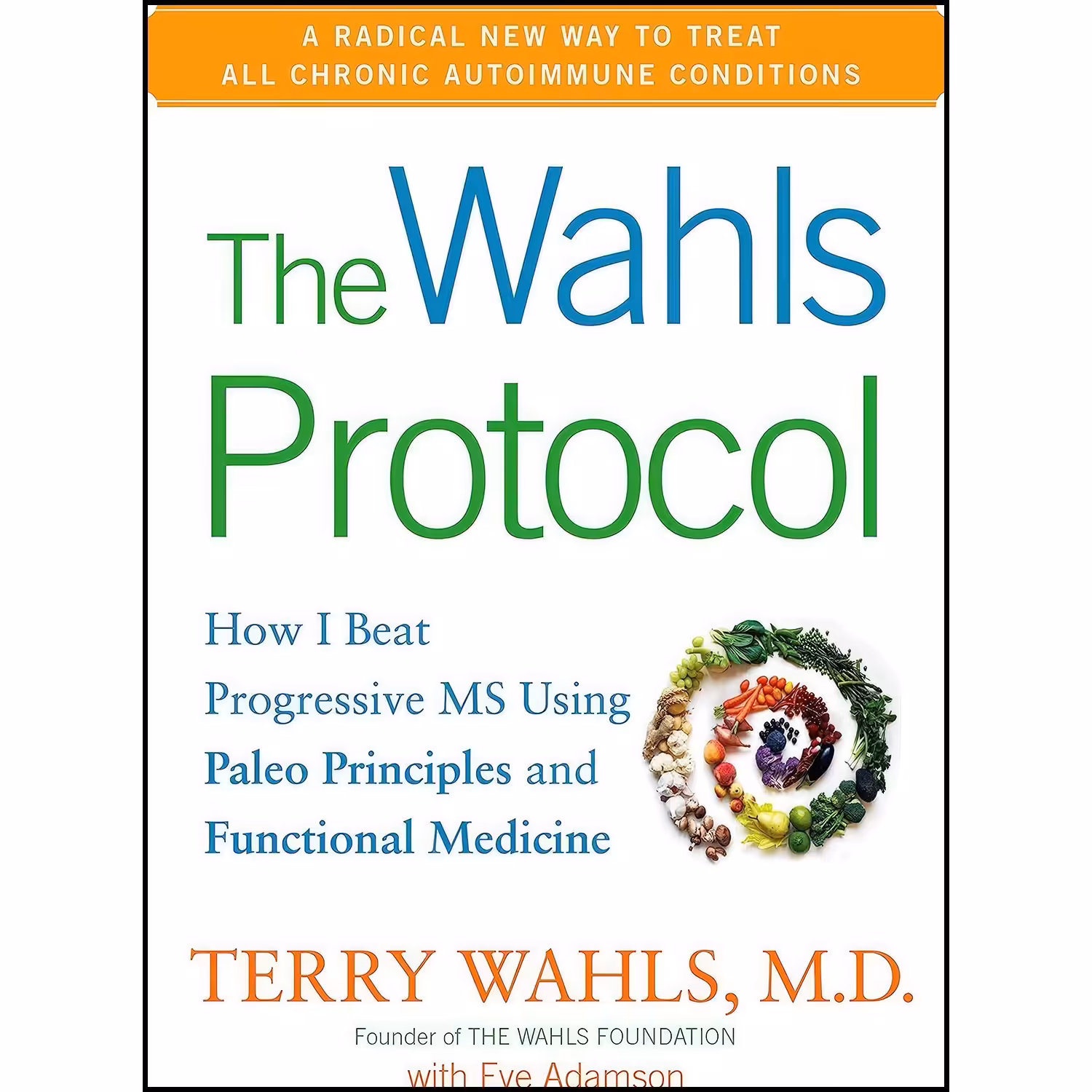 کتاب زبان اصلی The Wahls Protocol اثر Terry Wahls MD and Eve Adamson