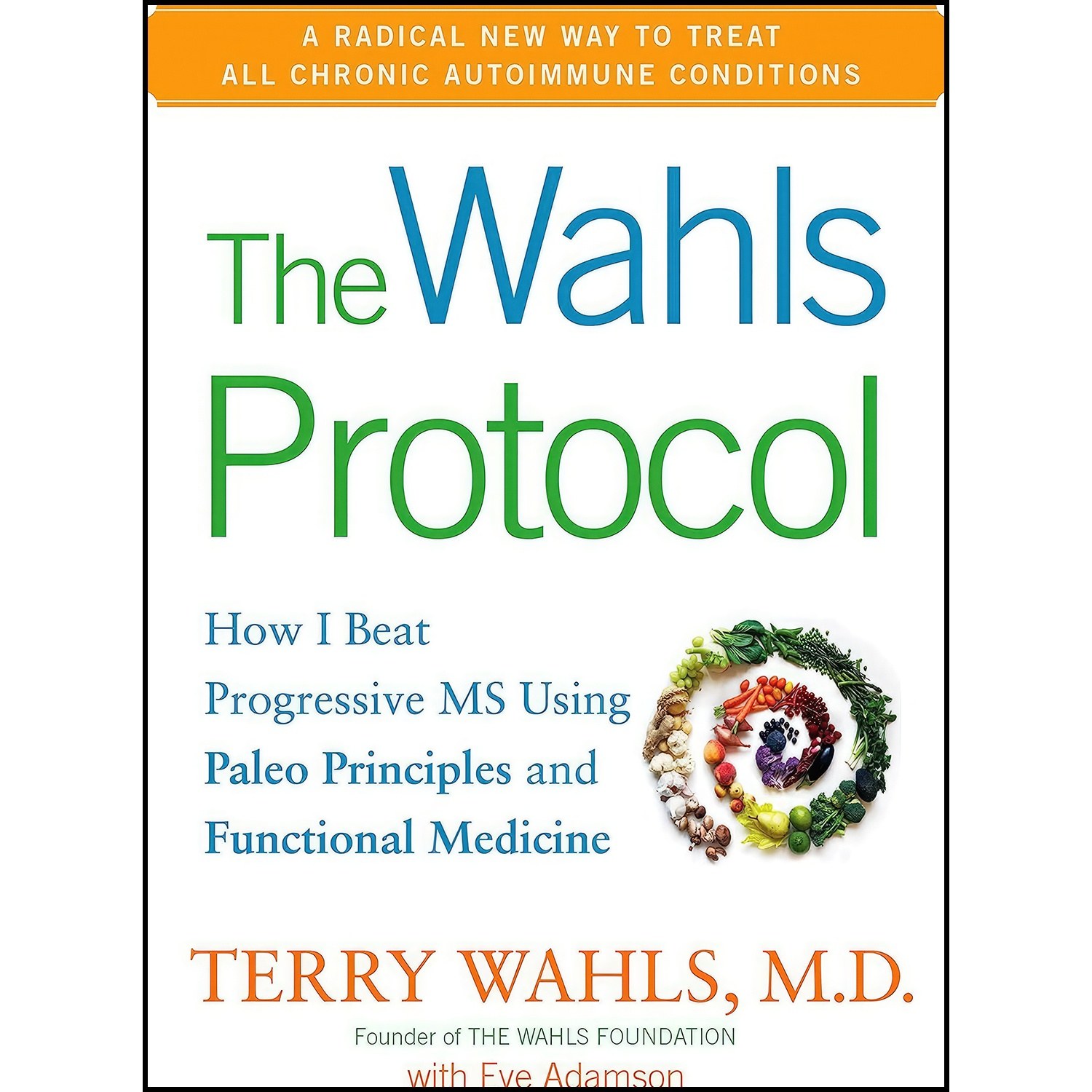 کتاب زبان اصلی The Wahls Protocol اثر Terry Wahls MD and Eve Adamson