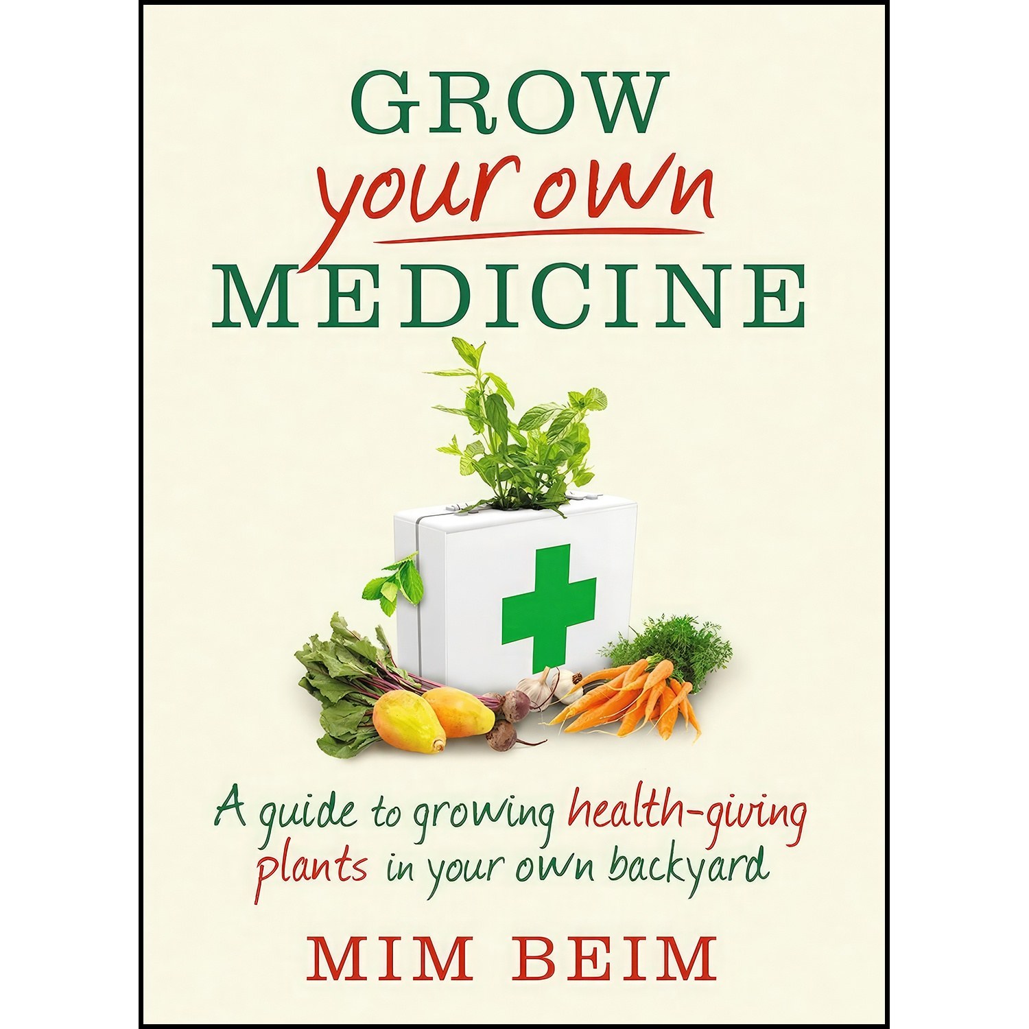 کتاب زبان اصلی Grow Your Own Medicine اثر nan