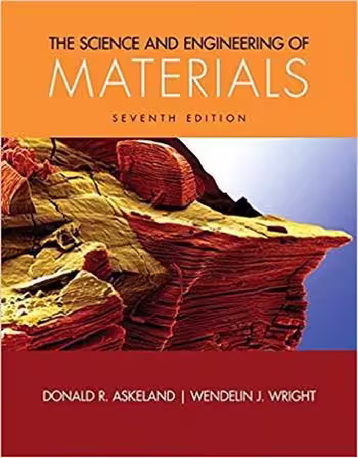 󾕇 دانلود کتاب Askeland D. R., The Science and Engineering of Materials, 7th ed, 2015 - دانلود کتاب های دانشگاهی