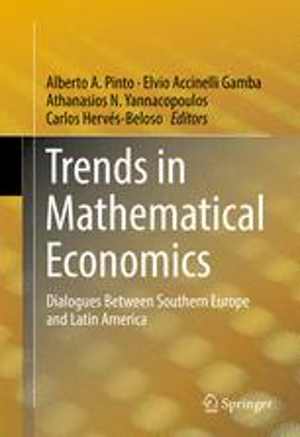 [PDF] دانلود کتاب Trends In Mathematical Economics - Dialogues Between Southern Europe And Latin America, 2016