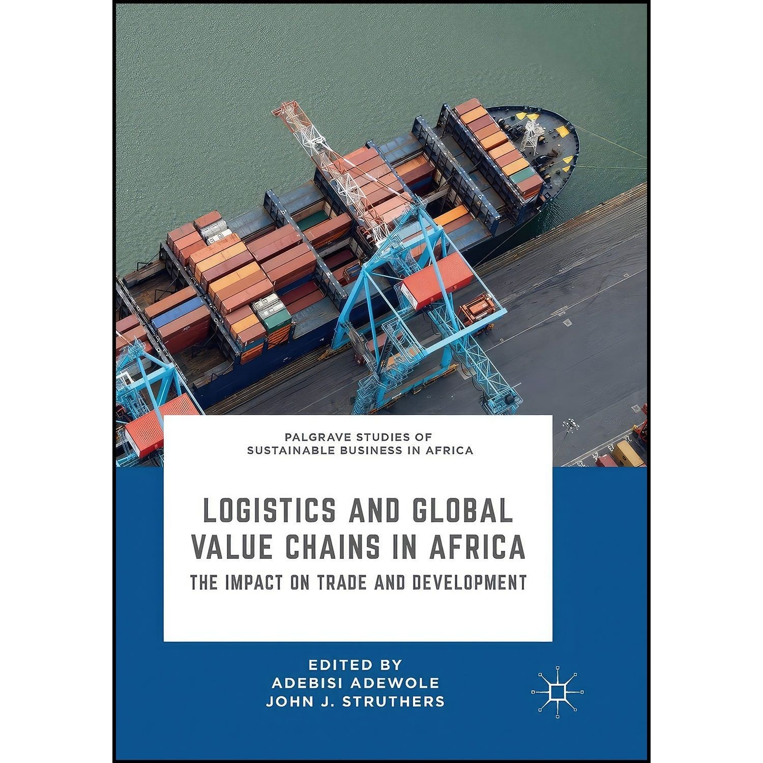 کتاب زبان اصلی Logistics and Global Value Chains in Africa