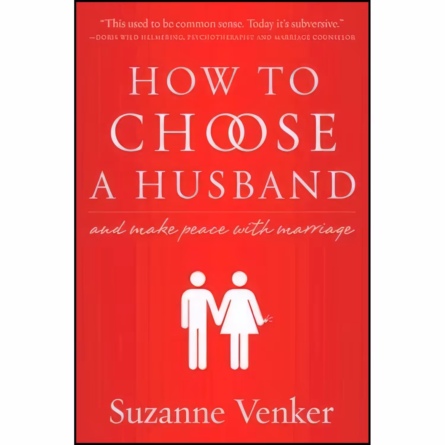 کتاب زبان اصلی How to Choose a Husband اثر Suzanne Venker