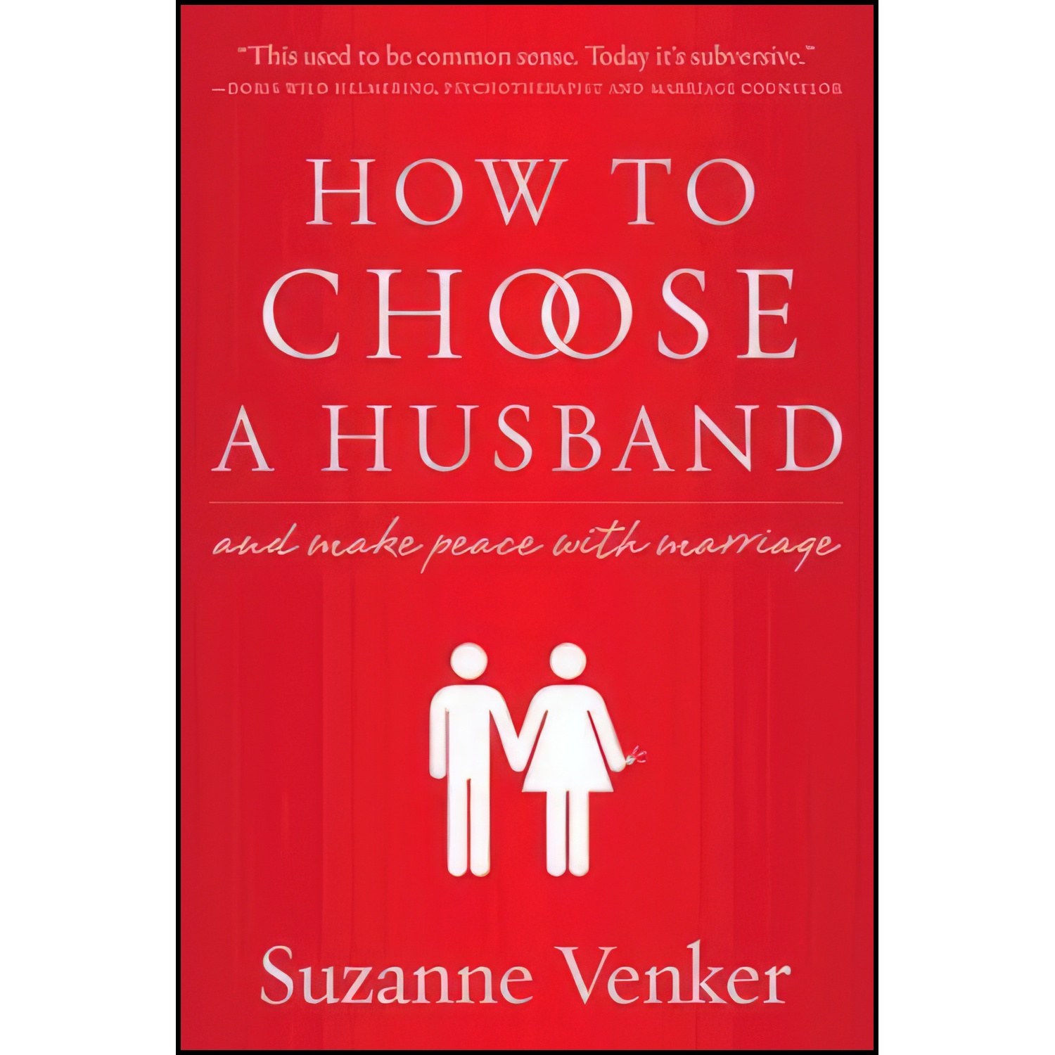 کتاب زبان اصلی How to Choose a Husband اثر Suzanne Venker