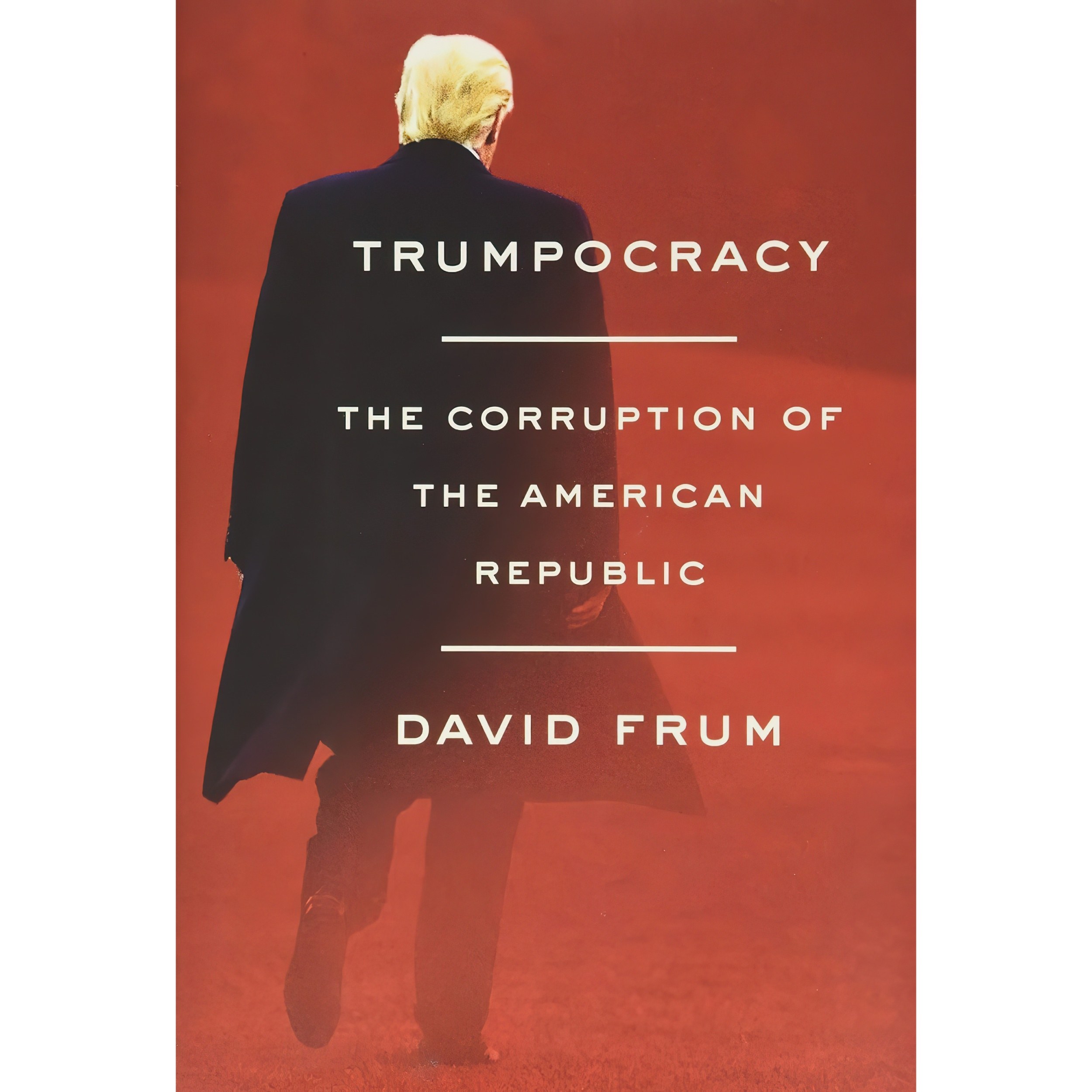 کتاب زبان اصلی Trumpocracy اثر David Frum انتشارات Harper