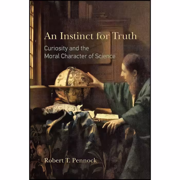 کتاب زبان اصلی An Instinct for Truth اثر Robert T Pennock انتشارات The MIT Press