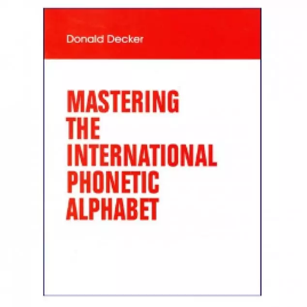 Mastering The International Phonetic Alphabet کتاب
