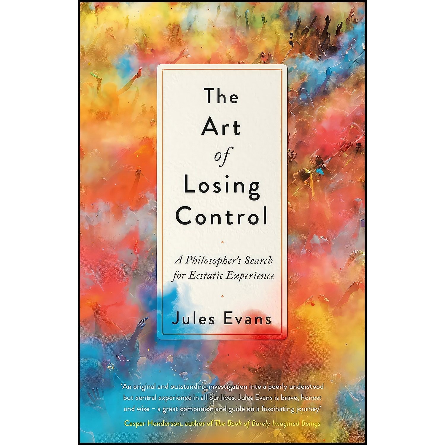 کتاب زبان اصلی The Art of Losing Control اثر Jules Evans