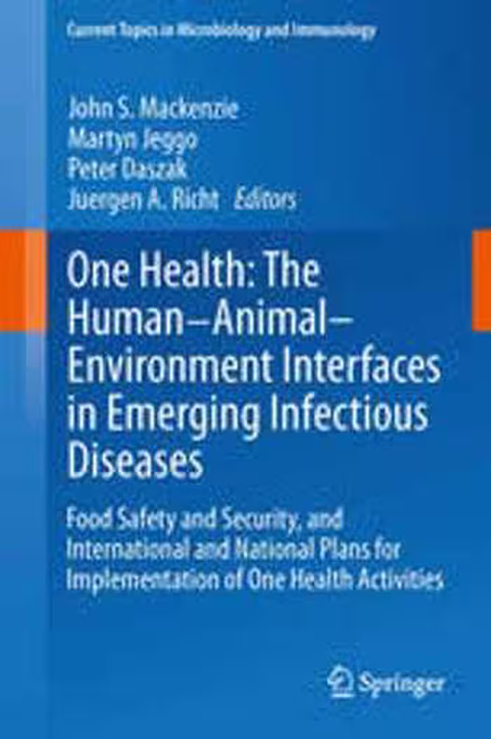 [PDF] دانلود کتاب One Health - The Human-Animal-Environment Interfaces In Emerging Infectious Diseases - Food Safety And Security, And International And National Plans For Implementation Of One Health Activities, 2013