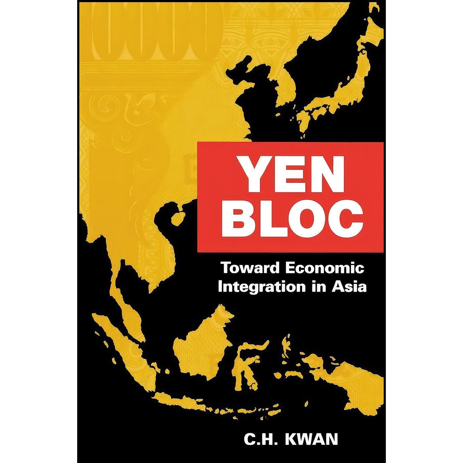 کتاب زبان اصلی Yen Bloc اثر C H Kwan