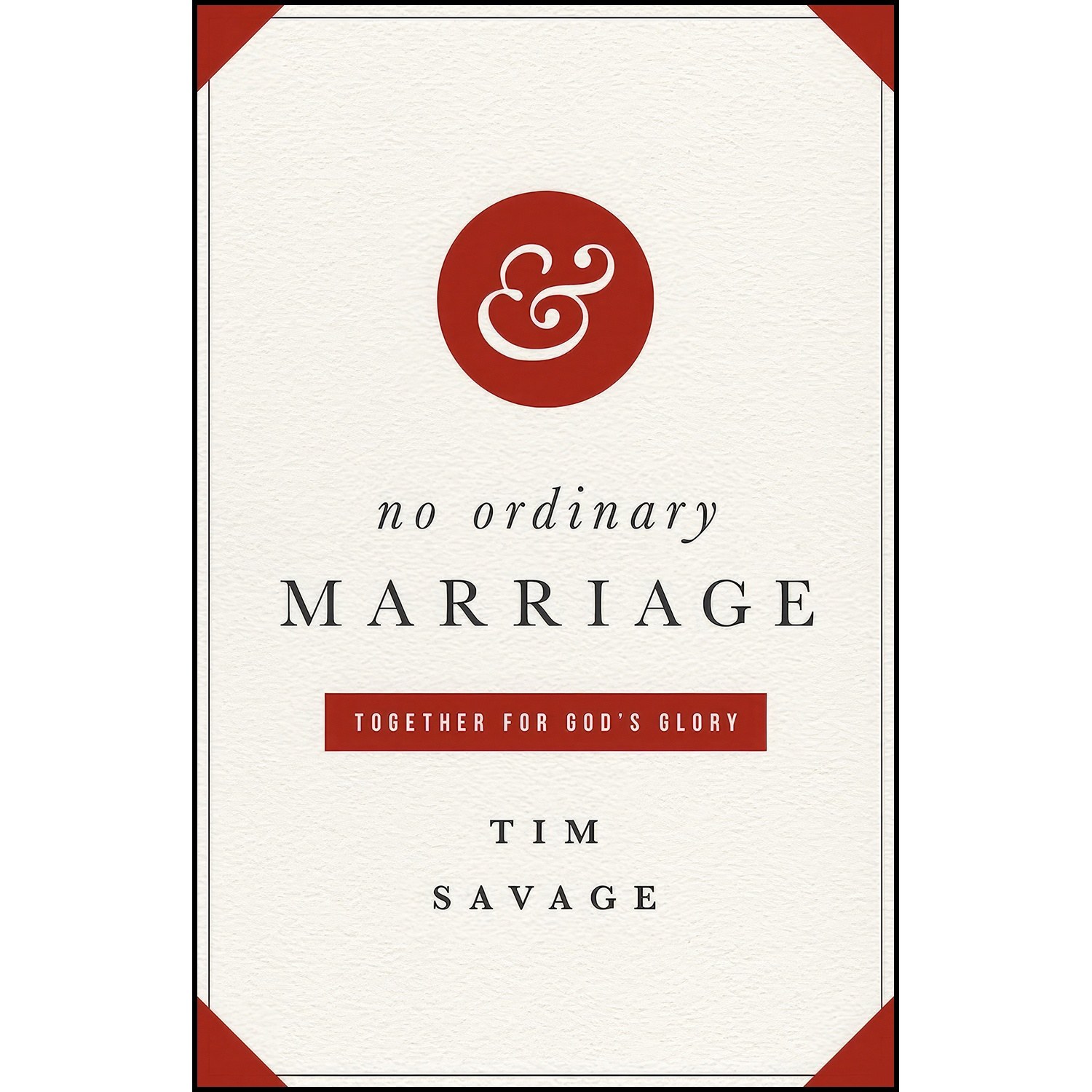 کتاب زبان اصلی No Ordinary Marriage اثر Timothy B Savage