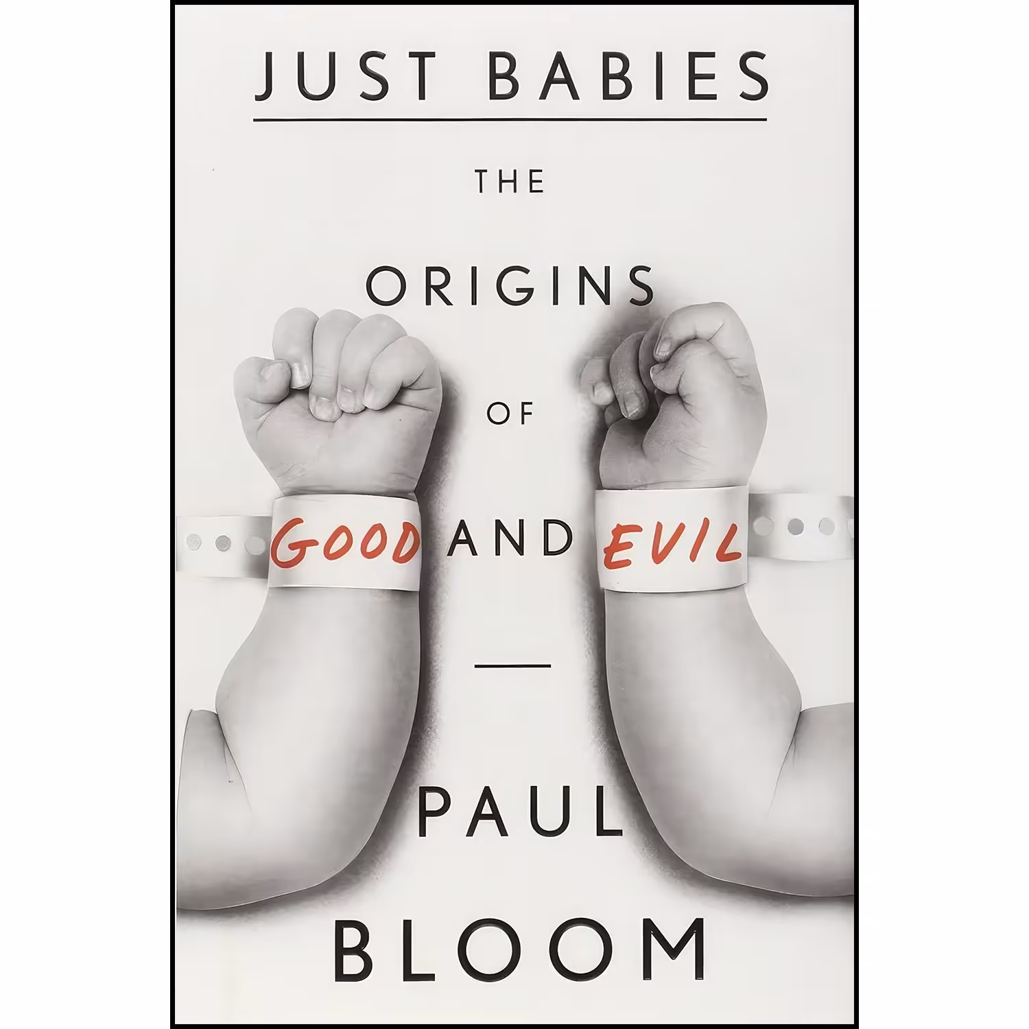 کتاب زبان اصلی Just Babies اثر Paul Bloom انتشارات Crown