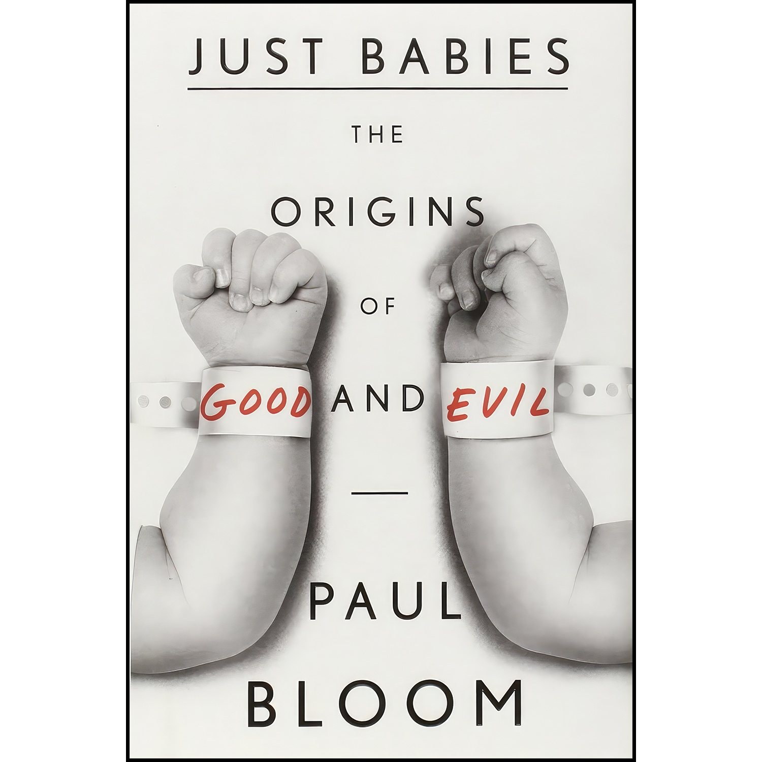 کتاب زبان اصلی Just Babies اثر Paul Bloom انتشارات Crown