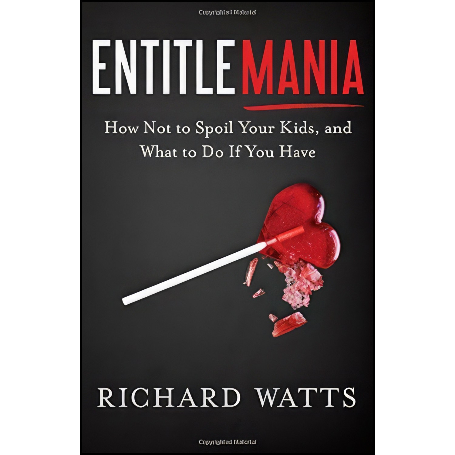 کتاب زبان اصلی Entitlemania اثر Richard Watts