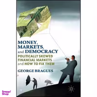 کتاب Money, Markets, and Democracy اثر George Bragues انتشارات Palgrave Macmillan