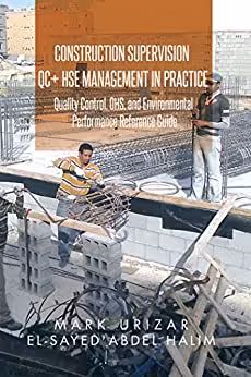 󾕇 دانلود کتاب Construction Supervision Qc   Hse Management In Practice - Quality Control, Ohs, And Environmental Performance Reference Guide, 2015 - دانلود کتاب های دانشگاهی