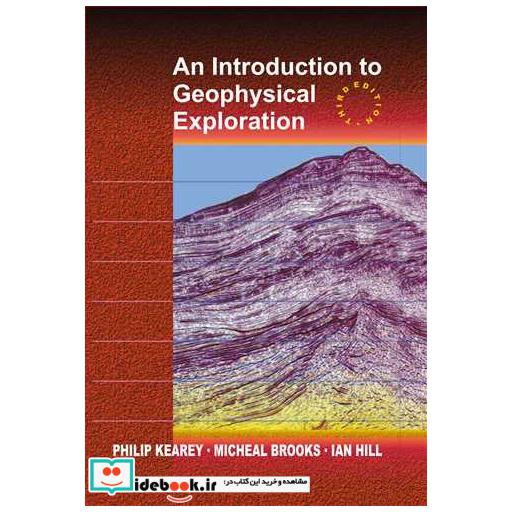 کتاب AN INTRODUCTION TO GEOPHYSICAL EXPLORATION اثر PHILIP KEAREY-BROOKS-HILL